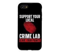 Support Your Local Crime Lab Leave Your Prints Forensic Case for iPhone SE (2020) / 7/8