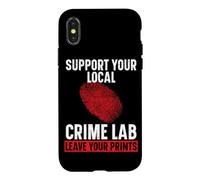 Support Your Local Crime Lab Leave Your Prints Forensic Case for iPhone X/XS
