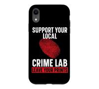 Support Your Local Crime Lab Leave Your Prints Forensic Case for iPhone XR