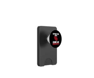Support Your Local Crime Lab Leave Your Prints Forensic PopSockets PopWallet for MagSafe