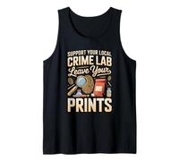 Support Your Local Crime Lab Leave Your Prints Forensics Tank Top