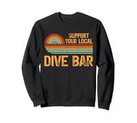 Support Your Local Dive Bar Funny Retro Drinking Design Sweatshirt