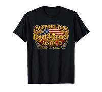 Support Your Local Farmers - Austin, Texas T-Shirt