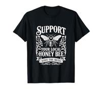 Support Your Local Honey Bee Save The Bees Awareness T-Shirt