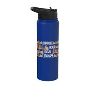 Support Your Local Library Bookworm Librarian Book Reading Stainless Steel Insulated Water Bottle