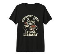 Support Your Local Library Raccoon Reading Coffee Librarian Premium T-Shirt