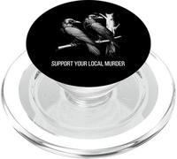 Support Your Local Murder Crow Funny Raven Goth Birdwatching PopSockets PopGrip for MagSafe