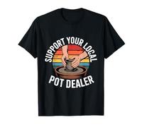 Support Your Local Pot Dealer Pottery Clay T-Shirt