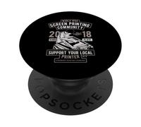 Support Your Local Printer - Screen Printing Community PopSockets Adhesive PopGrip