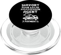 Support Your Local Repossession Agent Funny Tow Truck Design PopSockets PopGrip for MagSafe