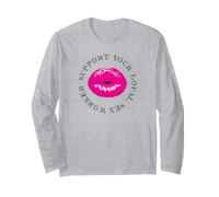 Support Your Local Sex Workers Long Sleeve T-Shirt