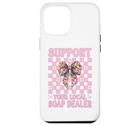 Support Your Local Soap Dealer Soap Making Soap Maker Girl Case for iPhone 12 Pro Max