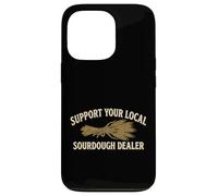 Support Your Local Sourdough Dealer Artisan Bread Baker Case for iPhone 13 Pro