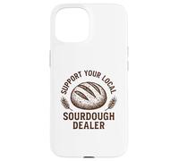 Support Your Local Sourdough Dealer - Baking Lover Case for iPhone 15