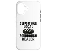 Support Your Local Sourdough Dealer - Baking Lover Case for iPhone 16