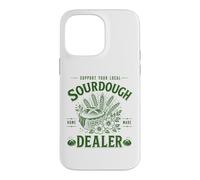 Support Your Local Sourdough Dealer Sourdough Bread Baker Case for iPhone 14 Pro Max