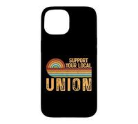 Support Your Local Union Retro Labor Pride Design Case for iPhone 15