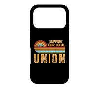 Support Your Local Union Retro Labor Pride Design Case for iPhone 17 Pro