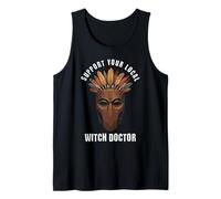Support Your Local Witch Doctor Tribal Mask Tank Top