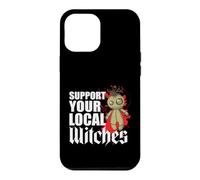 Support Your Local Witches Witchcraft in the Neighbourhood Case for iPhone 12 Pro Max