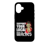Support Your Local Witches Witchcraft in the Neighbourhood Case for iPhone 16
