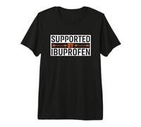 Supported by Ibuprofen Funny Pharma Quotes Premium T-Shirt