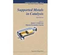 SUPPORTED METALS IN CATALYSIS (2ND EDITION): 11 (Catalytic Science Series)