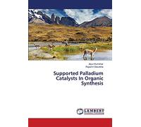 Supported Palladium Catalysts In Organic Synthesis