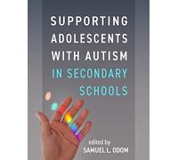 Supporting Adolescents with Autism in Secondary Schools