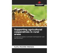 Supporting agricultural cooperatives in rural areas: An approach based on animation techniques for rural self-promotion