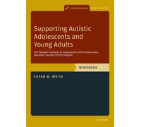 Supporting Autistic Adolescents and Young Adults: The Stepped Transition to Employment and Postsecondary Education Success (STEPS) Program: Stepped ... Success, Workbook (Programs That Work)
