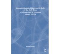 Supporting Autistic Children with SLCN in the Early Years: A Practical Resource for Professionals (nasen spotlight)