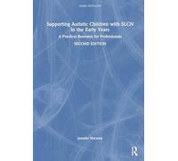 Supporting Autistic Children with SLCN in the Early Years: A Practical Resource for Professionals (nasen spotlight)