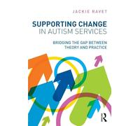 Supporting Change in Autism Services: Bridging the gap between theory and practice