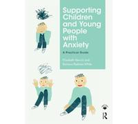 Supporting Children and Young People with Anxiety: A Practical Guide