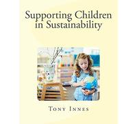Supporting Children in Sustainability: Volume 2 (Enviro Educator)