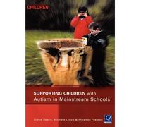 [(Supporting Children with Autism in Mainstream Schools)] [Author: Diana Seach] published on (April, 2002)