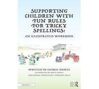 Supporting Children with Fun Rules for Tricky Spellings – An Illustrated Workbook