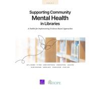 Supporting Community Mental Health in Libraries: A Toolkit for Implementing Evidence-Based Approaches