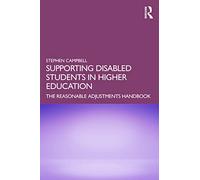 Supporting Disabled Students in Higher Education: The Reasonable Adjustments Handbook