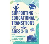 Supporting Educational Transitions for Ages 3-19