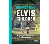 Supporting Elvis Children: Stepping Out of a Deceased Sibling’s Shadow
