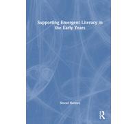 Supporting Emergent Literacy in the Early Years