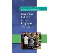 Supporting Inclusion In The Early Years (Supporting Early Learning)