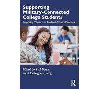 Supporting Military-Connected College Students: Applying Theory to Student Affairs Practice