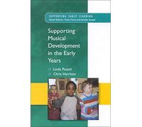 Supporting musical development in the early years (Supporting Early Learning)