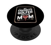 Supporting My Golfer Kid My Favorite Golfer Calls Me Mom PopSockets Adhesive PopGrip
