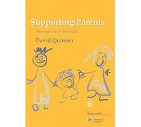 Supporting Parents: Messages from Research