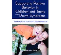 Supporting Positive Behavior in Children & Teens with Down Syndrome