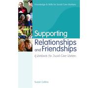 Supporting Relationships and Friendships